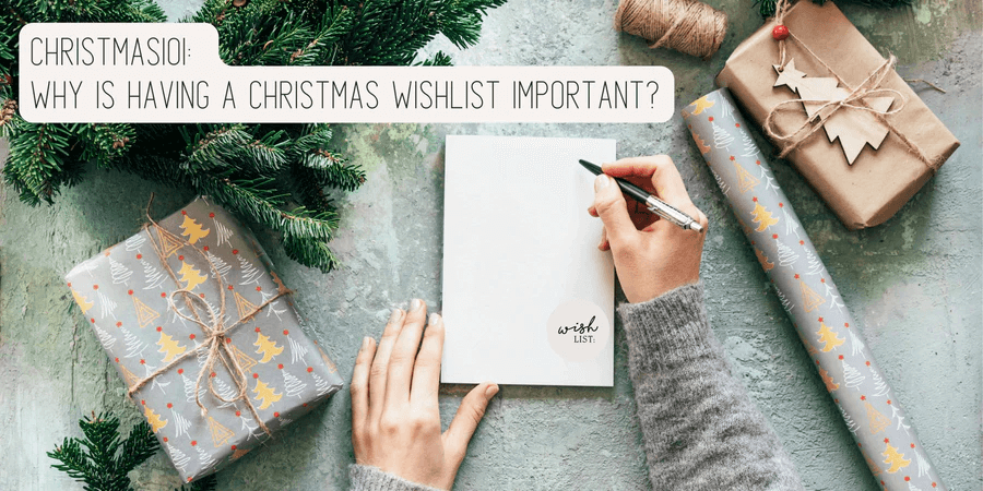 Christmas101: Why Is Having a Christmas Wishlist Important?