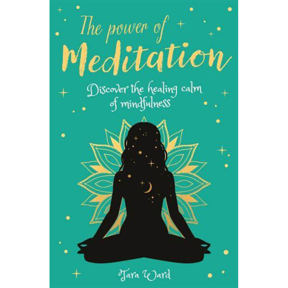 Power of Meditation by Tara Ward