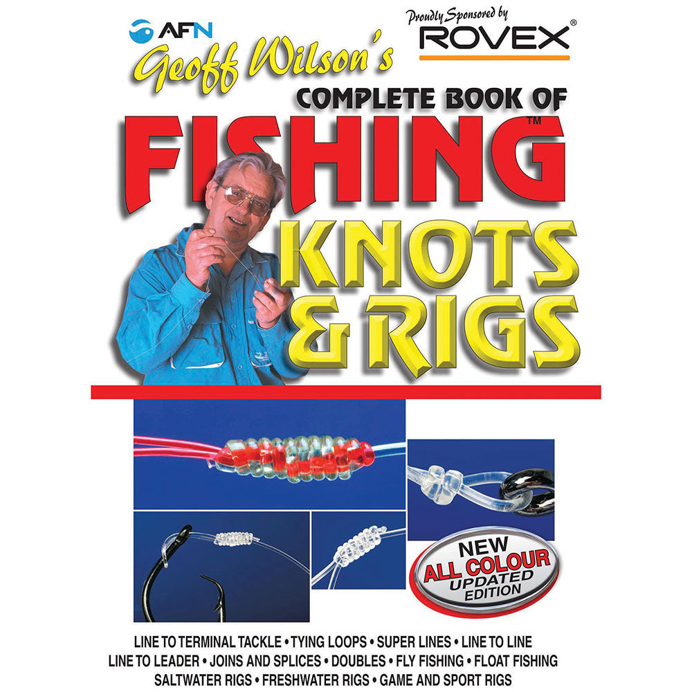 Complete Knots & Rigs by Geoff Wilson