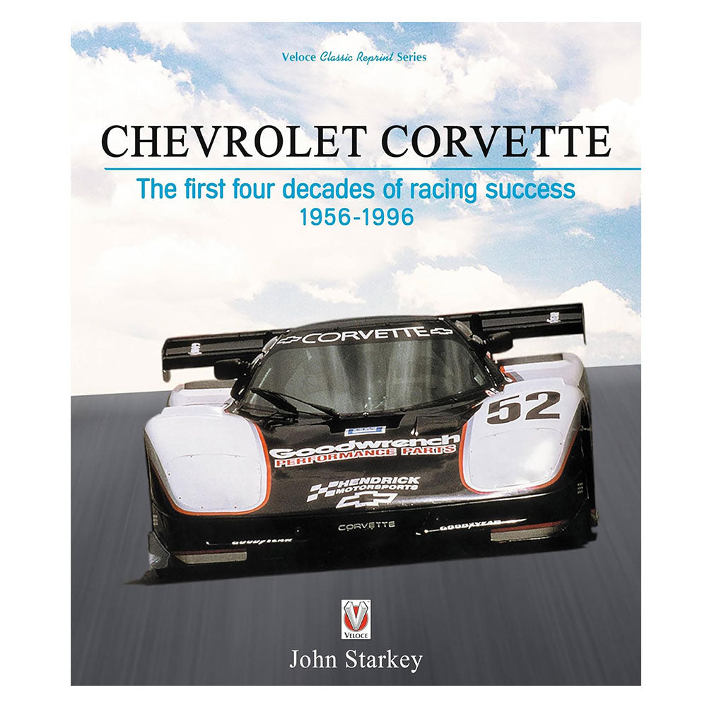 Chevrolet Corvette: The First Four Decades of Racing Success