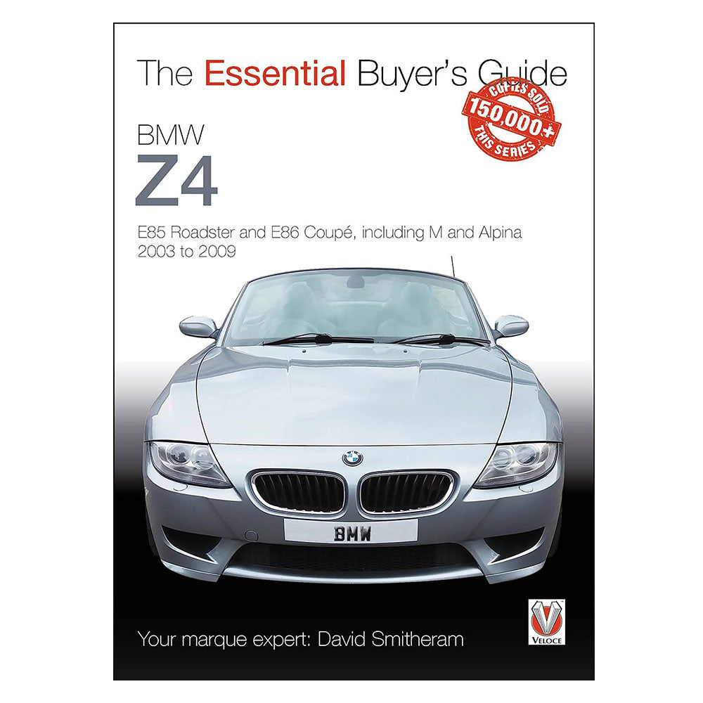 BMW Z4: E85 Roadster & E86 Coupe The Essential Buyer's Guide