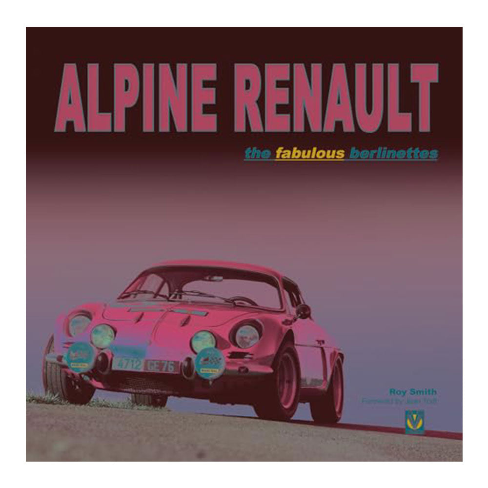 Alpine Renault The Fabulous Berlinettes (Hardcover)
