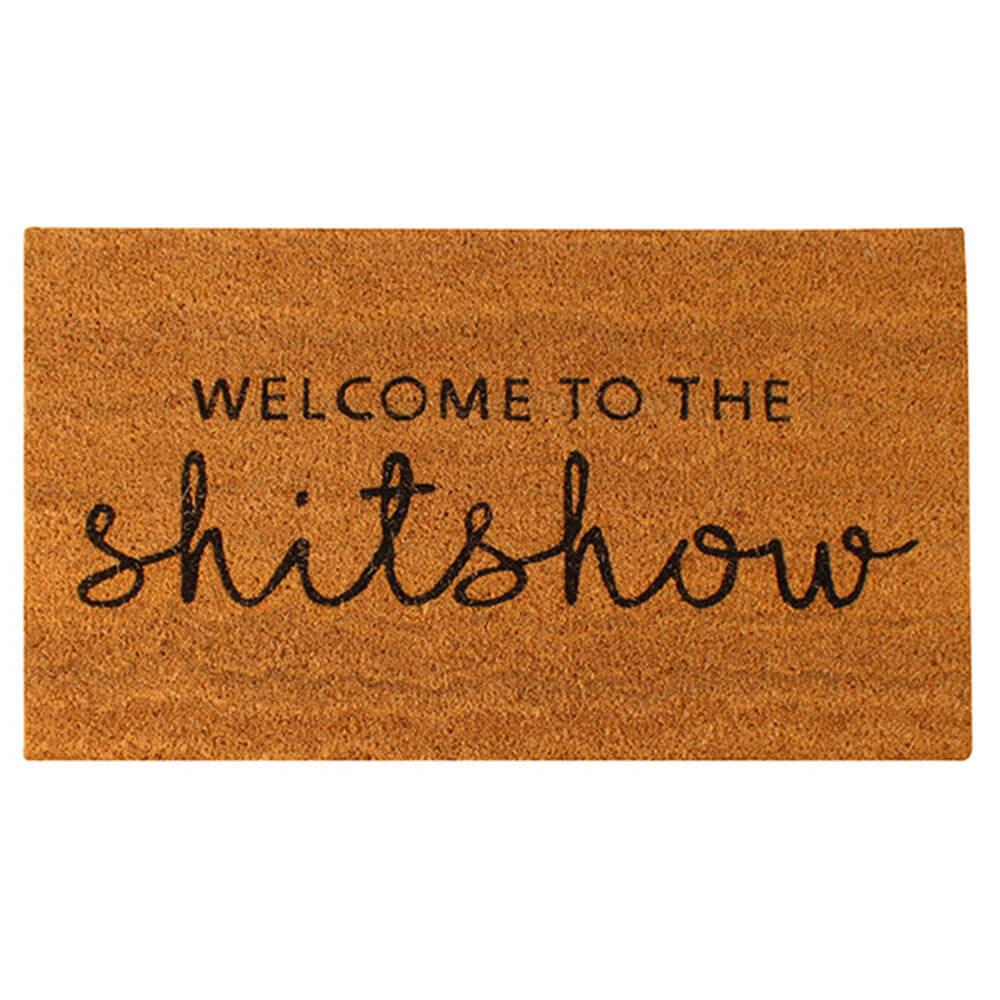 Welcome to the Shit Show Coir Doormat (70x40cm)