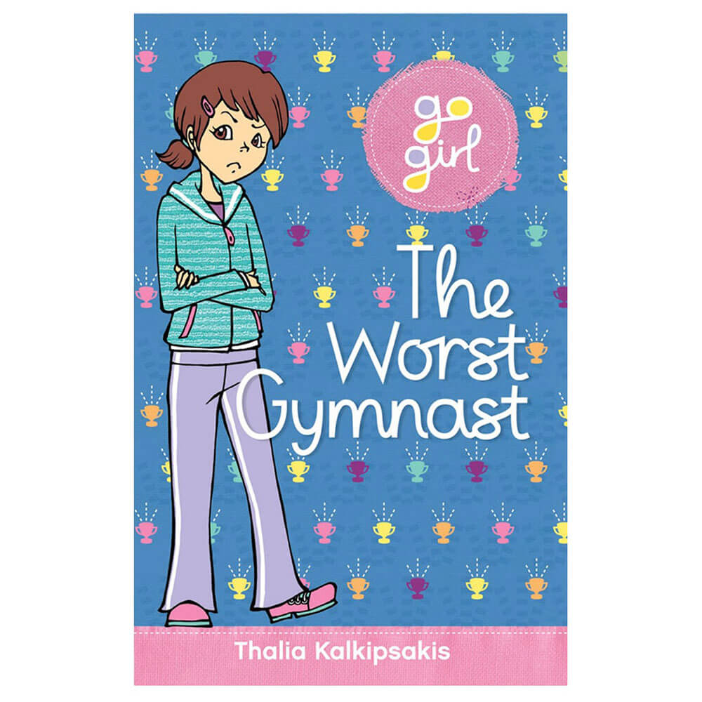 The Worst Gymnast Book by Thalia Kalkipsakis