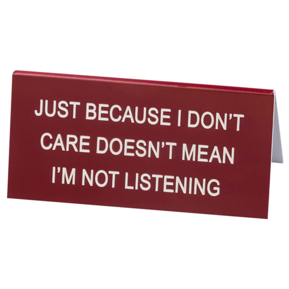 Say What Just Because Desk Sign (Small)