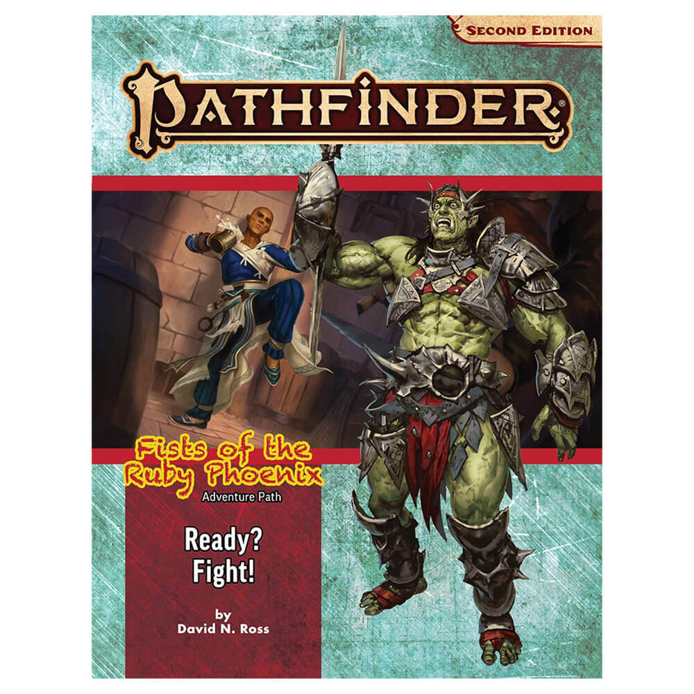 Pathfinder 2nd Ed. Fists of the Ruby Phoenix 2 Ready? Fight