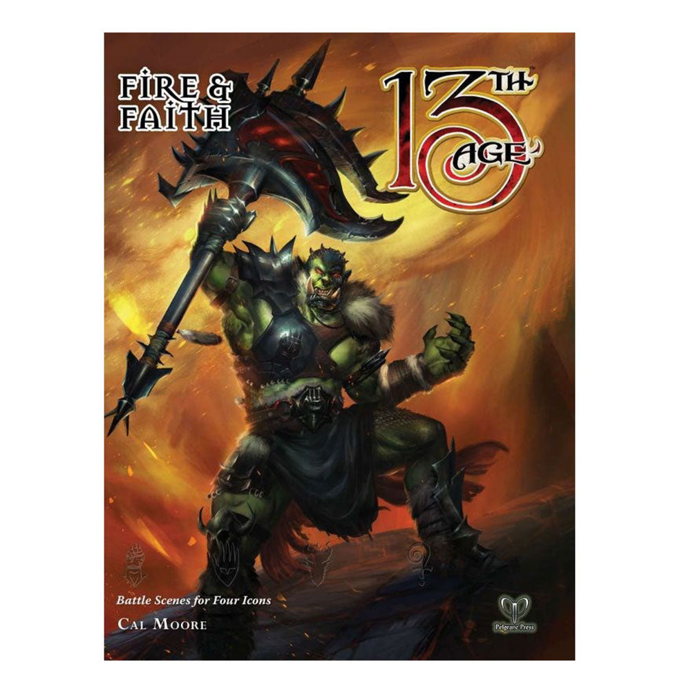 13th Age Role Playing Game Fire and Faith Supplement