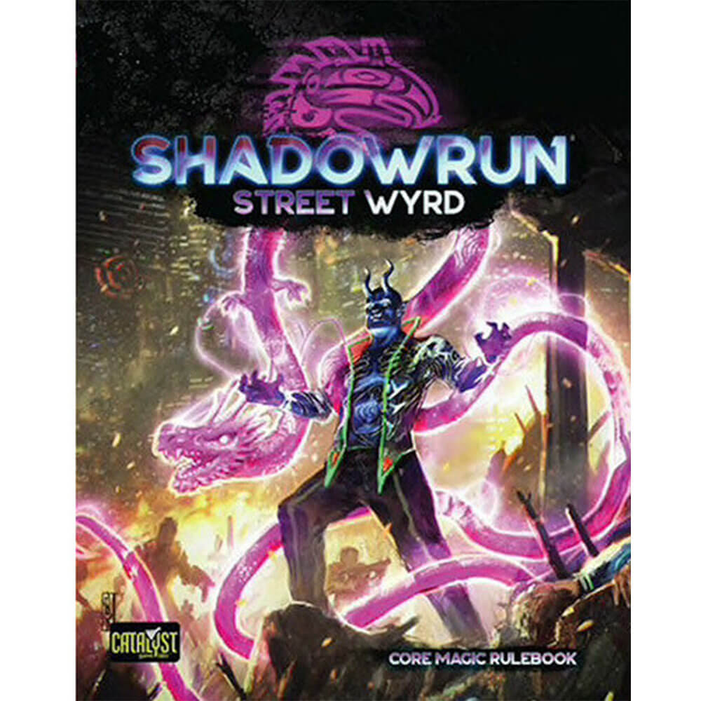 Catalyst Shadowrun 6th Edition Street Wyrd Roleplaying Game