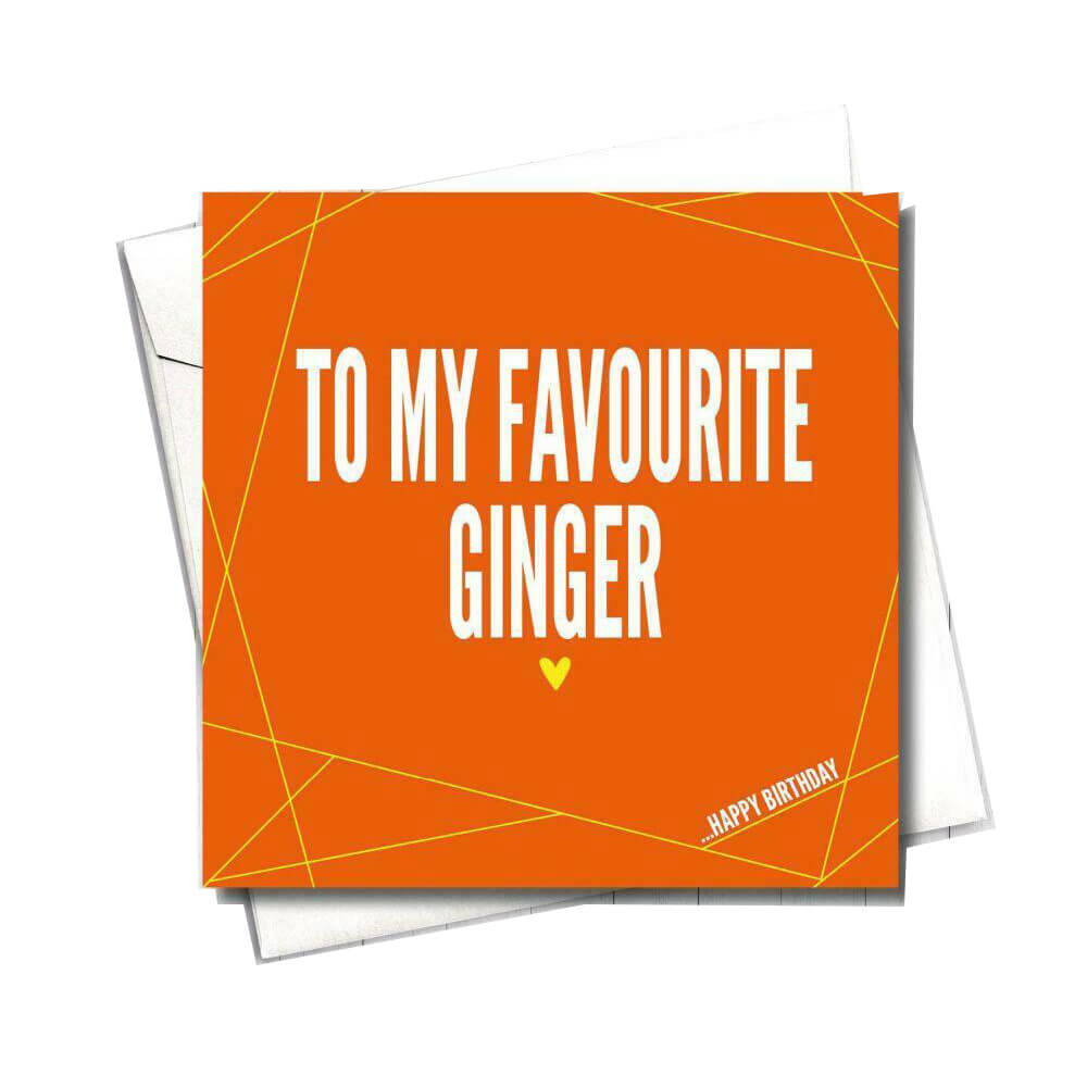 Filthy Sentiments Favourite Ginger Card